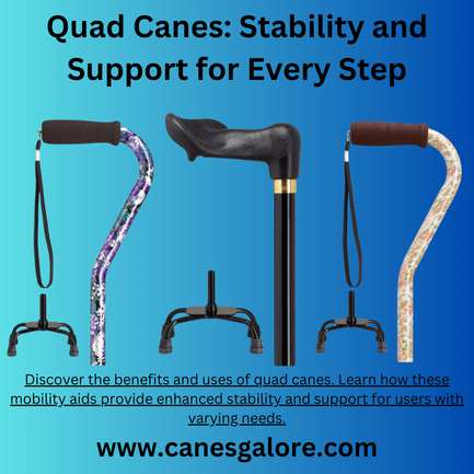 Quad Canes: Stability and Support for Every Step