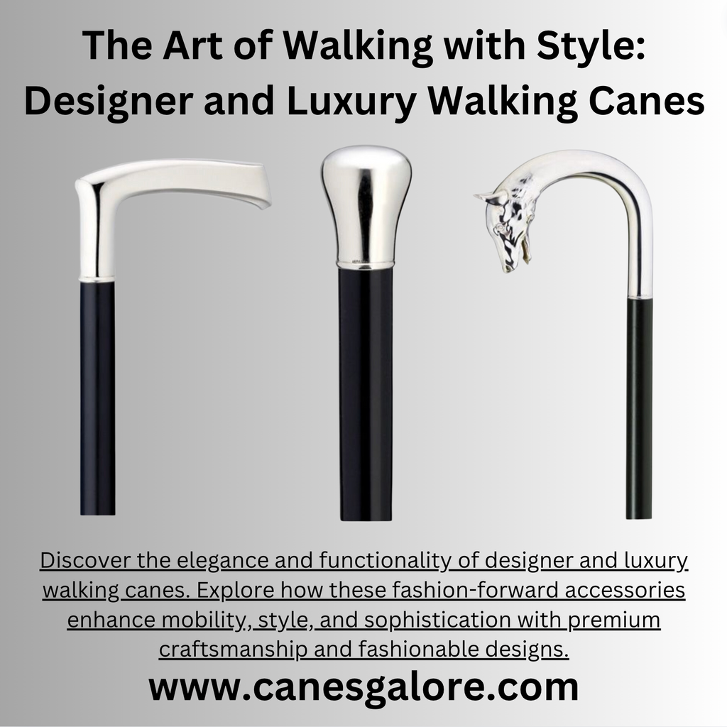 The Art of Walking with Style: Designer and Luxury Walking Canes